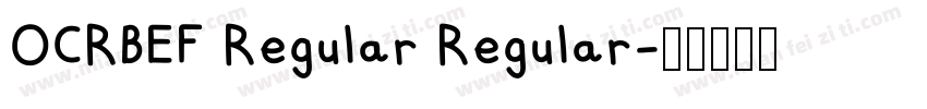 OCRBEF Regular Regular字体转换